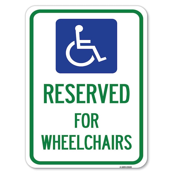 Reserved for Wheelchairs W/ Graphic Heavy-Gauge Alum Rust Proof Parking, 18" x 24", A-1824-23166